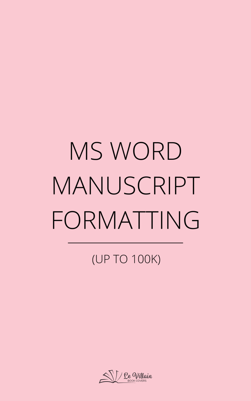MS Word Manuscript Formatting (Up to 100k words)